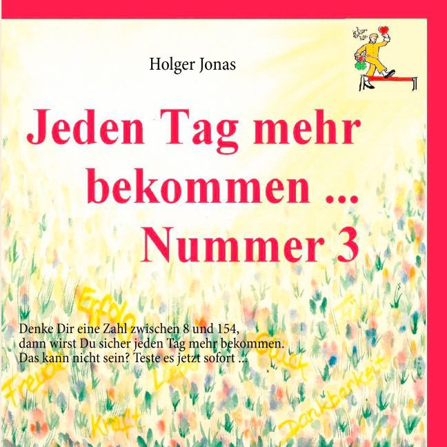Jeden Tag mehr bekommen ... Nummer 3 main product photo