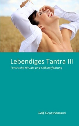 Lebendiges Tantra III