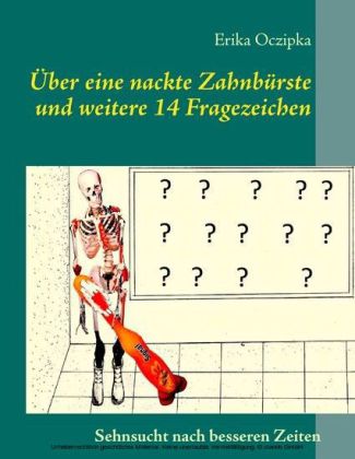 Über eine nackte Zahnbürste und weitere 14 Fragezeichen