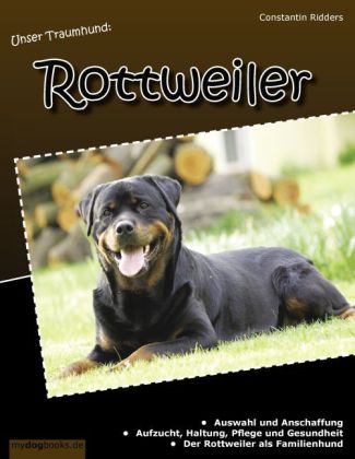 Unser Traumhund: Rottweiler