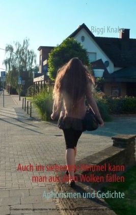 Auch im siebenten Himmel kann man aus allen Wolken fallen