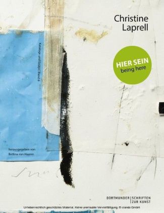 Christine Laprell: Hier sein - being here