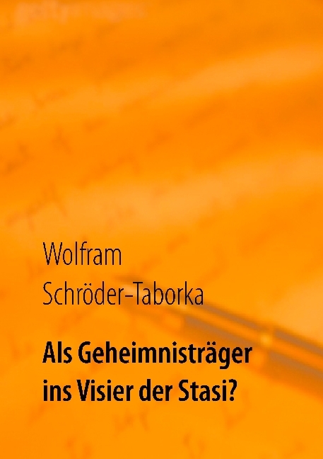 Als Geheimnisträger ins Visier der Stasi? main product photo
