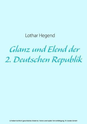 Glanz und Elend der 2. Deutschen Republik