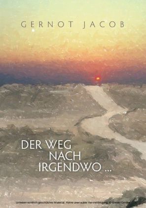 Der Weg nach irgendwo ...