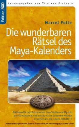 Die wunderbaren Rätsel des Maya-Kalenders