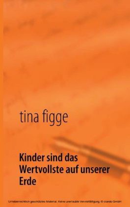 Kinder sind das Wertvollste auf unserer Erde