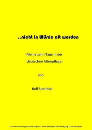... nicht in Würde alt werden