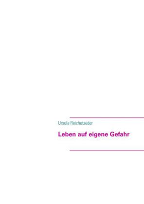 Leben auf eigene Gefahr