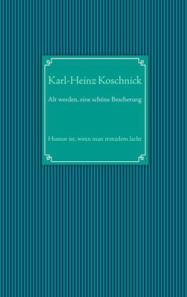 Alt werden, eine schöne Bescherung