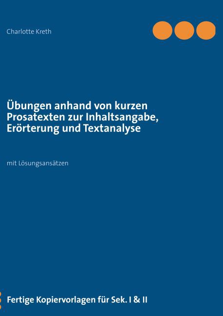 Übungen anhand von kurzen Prosatexten zur Inhaltsangabe, Erörterung und Textanalyse main product photo
