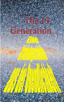 Die 13. Generation