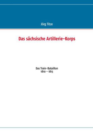 Das sächsische Artillerie-Korps
