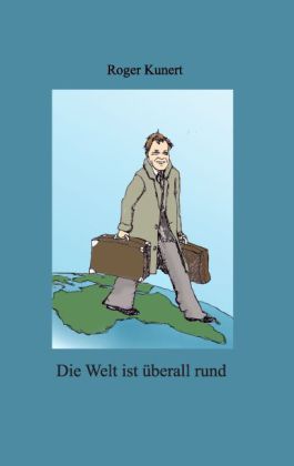 Die Welt ist überall rund