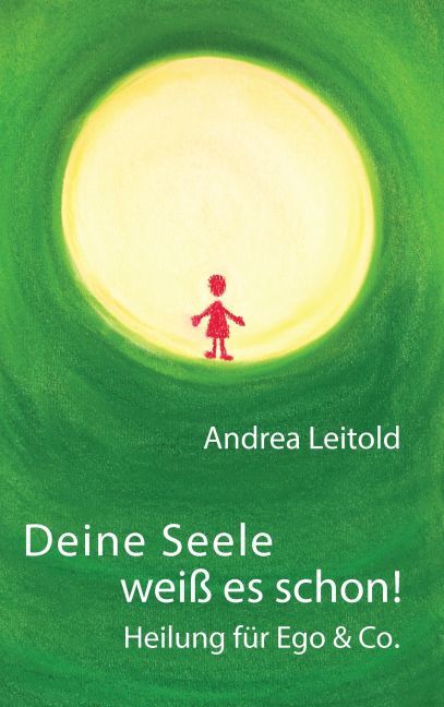 Deine Seele weiß es schon! Heilung für Ego & Co. main product photo