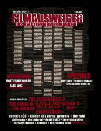 Filmausweider - Das Splattermovies Magazin - Ausgabe 2 - The Cabin in the Woods, Prometheus, Expendables 2, Fathers Day, V/H/S, Chernobyl Diaries, Evidence, Girls Gone Dead, Spezials: Syfy-Monster-Madness, Lost and Found(footage) Interviews: Matt Farnswor
