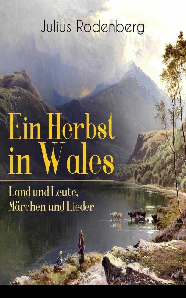 Ein Herbst in Wales - Land und Leute, Märchen und Lieder main product photo