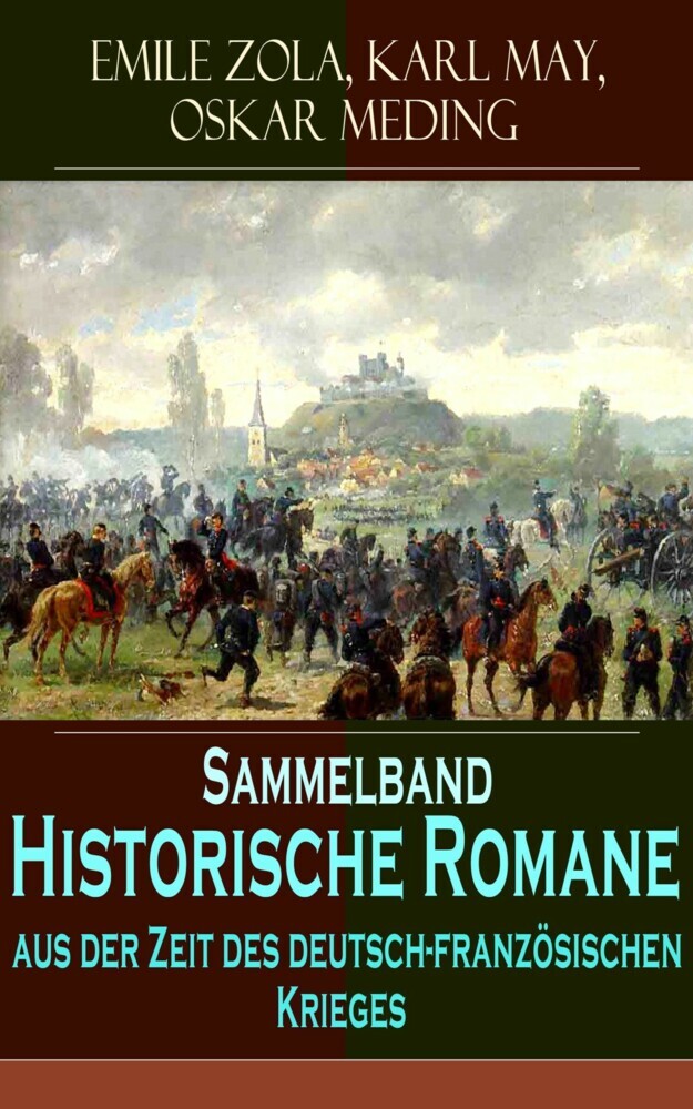 Sammelband - Historische Romane aus der Zeit des deutsch-französischen Krieges main product photo