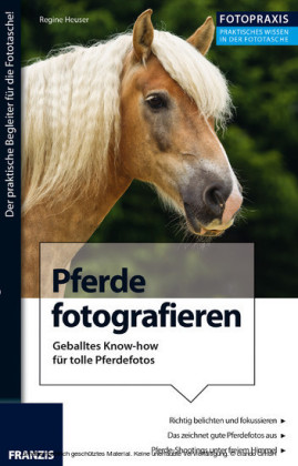 Foto Praxis Pferde fotografieren