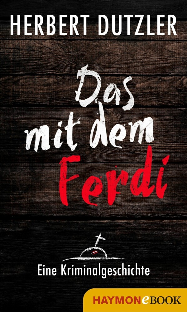 Das mit dem Ferdi. Eine Kriminalgeschichte main product photo