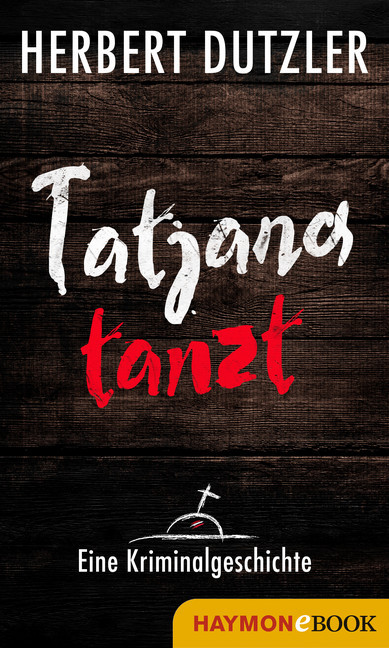 Tatjana tanzt. Eine Kriminalgeschichte main product photo