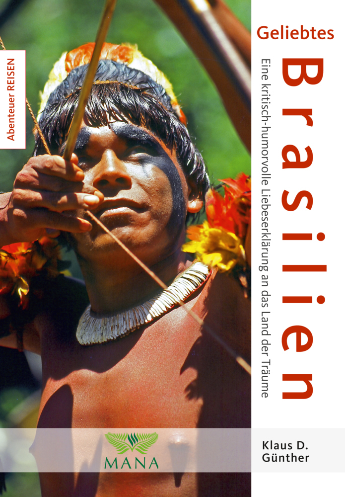 Geliebtes Brasilien - Eine kritisch-humorvolle Liebeserklärung an das Land der Träume main product photo