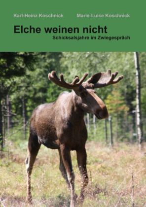 Elche weinen nicht
