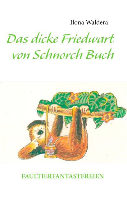 Das dicke Friedwart von Schnorch Buch main product photo