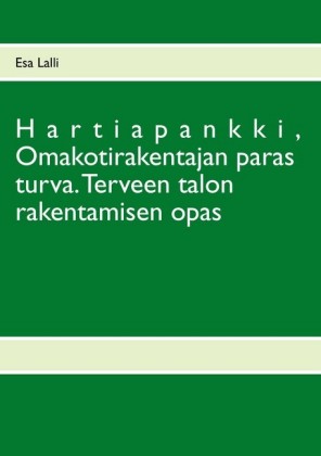 Hartiapankki, Omakotirakentajan paras turva.