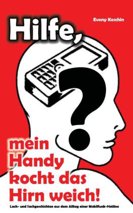 Hilfe, mein Handy kocht das Hirn weich!