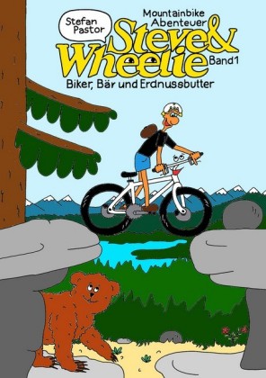 Steve & Wheelie - Mountainbike Abenteuer