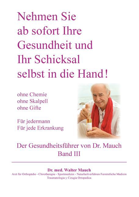 Nehmen Sie ab sofort Ihre Gesundheit und Ihr Schicksal selbst in die Hand! Band III Gesundheitsführer main product photo