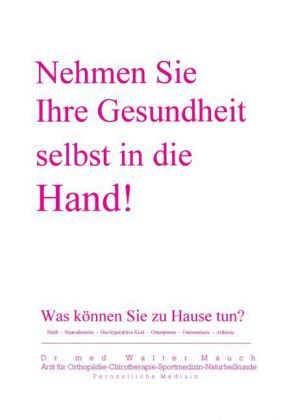 Nehmen Sie Ihre Gesundheit selbst in die Hand!