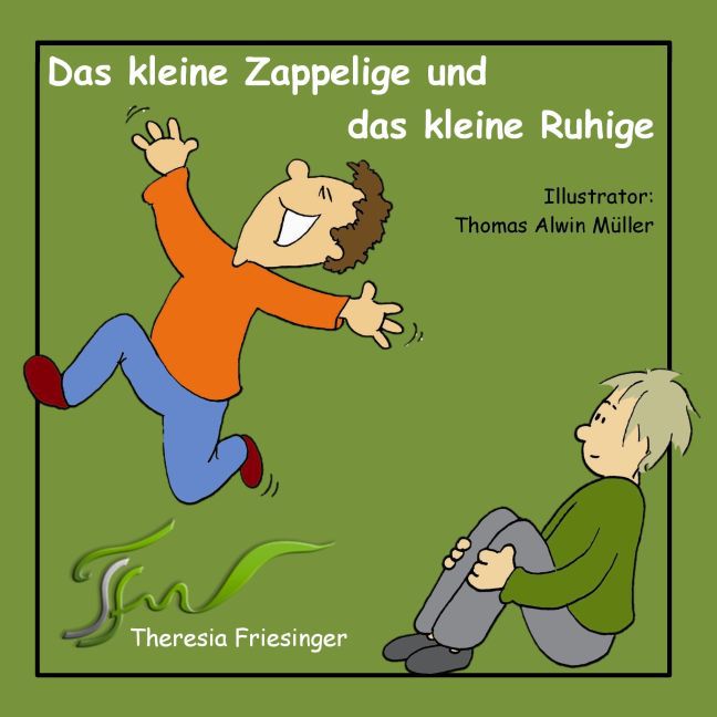 Das kleine Zappelige und das kleine Ruhige main product photo