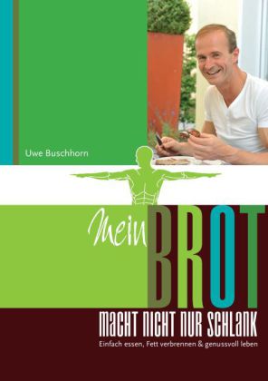 Mein Brot macht nicht nur schlank