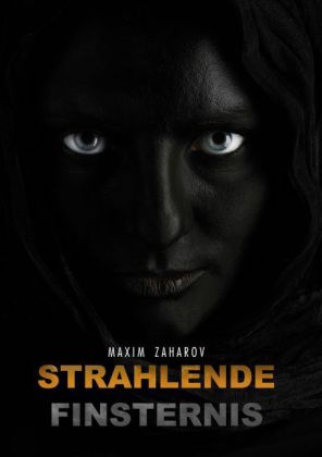 Strahlende Finsternis