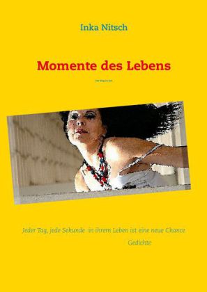 Momente des Lebens