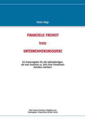 Finanzielle Freiheit trotz Unternehmensinsolvenz