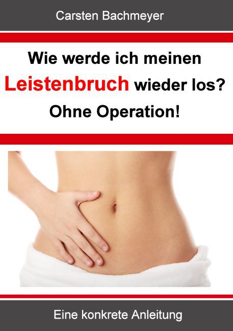 Wie werde ich meinen Leistenbruch wieder los? Ohne Operation! main product photo