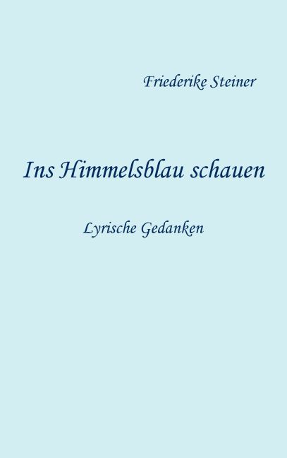 Ins Himmelsblau schauen main product photo