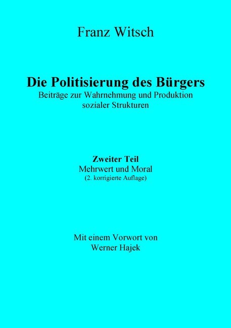 Die Politisierung des Bürgers, 2.Teil: Mehrwert und Moral main product photo
