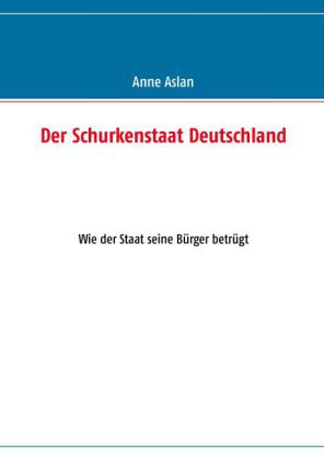 Der Schurkenstaat Deutschland