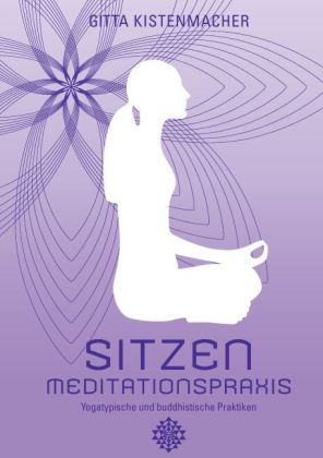 Sitzen - Meditationspraxis