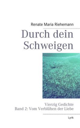 Durch dein Schweigen
