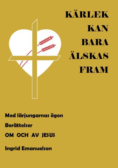 Kärlek kan bara älskas fram main product photo