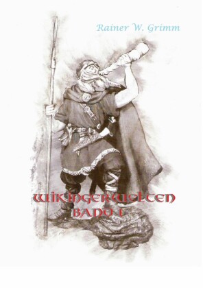Wikingerwelten Band I