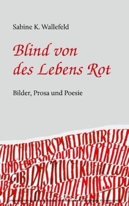 Blind von des Lebens Rot