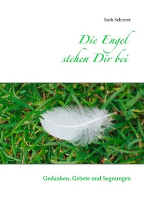 Die Engel stehen Dir bei