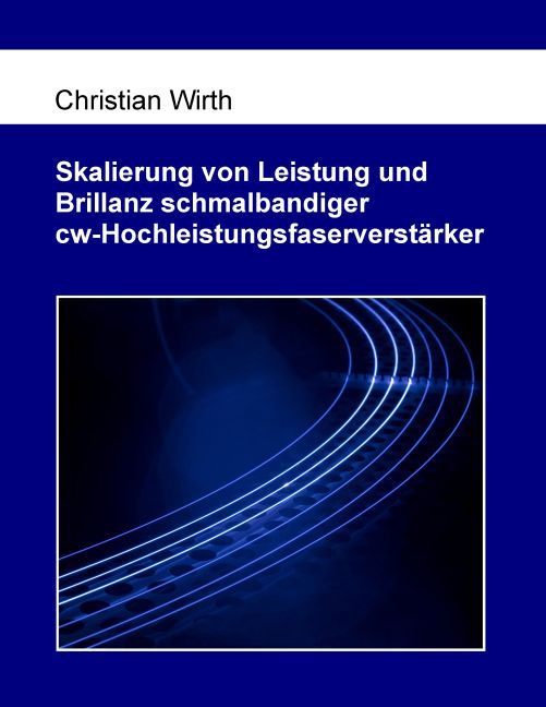 Skalierung von Leistung und Brillanz schmalbandiger cw-Hochleistungsfaserverstärker main product photo