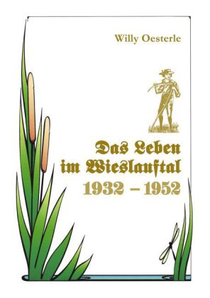 Das Leben im Wieslauftal